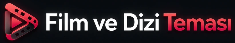 Film ve Dizi Teması